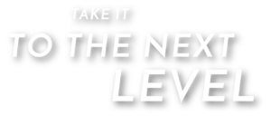 Take It To The Next Level